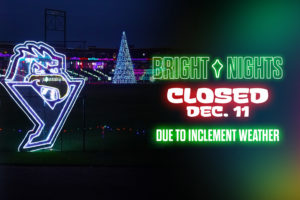 12/11 – BRIGHT NIGHTS CLOSED TONIGHT