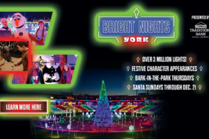 YORK’S BRIGHTEST HOLIDAY EVENT OPENS — NOV. 20!